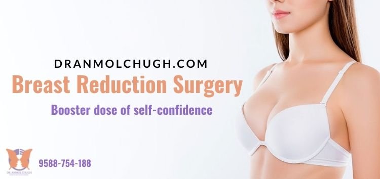 Breast Reduction Surgery - Dr. Anmol Chugh