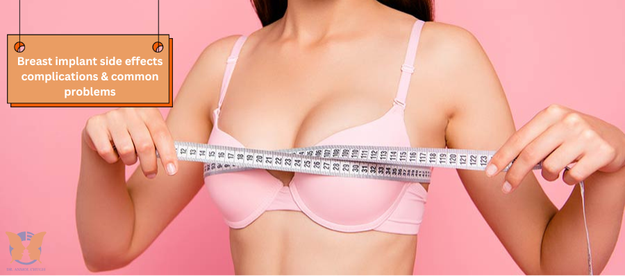 Understanding the side effects of breast implants before surgery