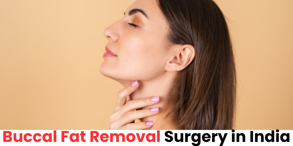 How Much Does Buccal Fat Removal Cost in India