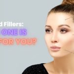 Botox and Fillers: Which One Is Right for You?