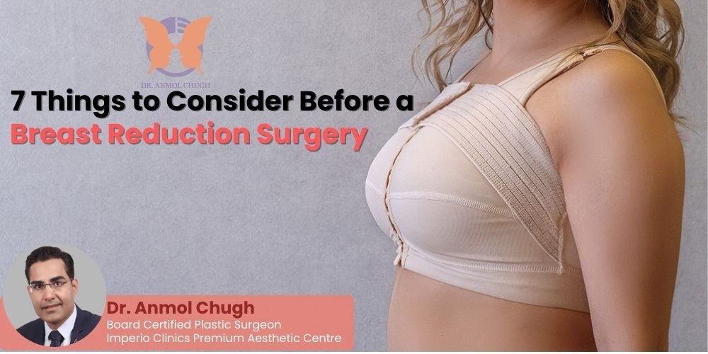 7 Things to Consider Before a Breast Reduction Surgery
