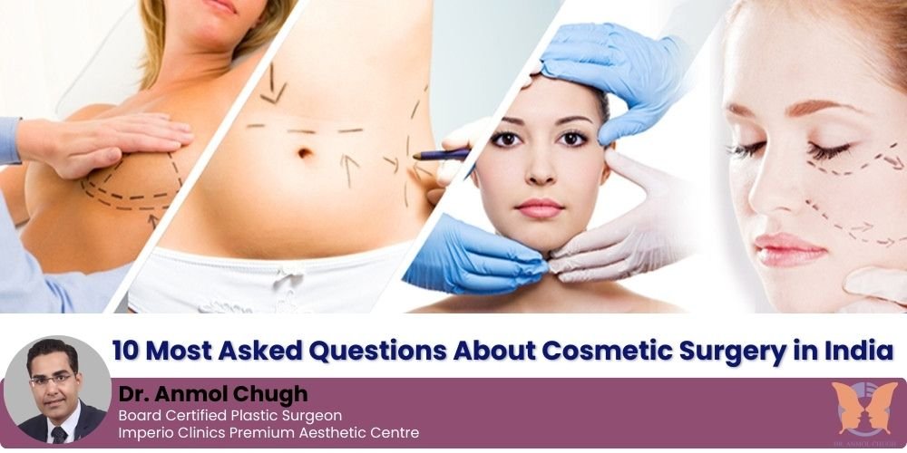 Top 10 most asked questions about cosmetic surgery in India