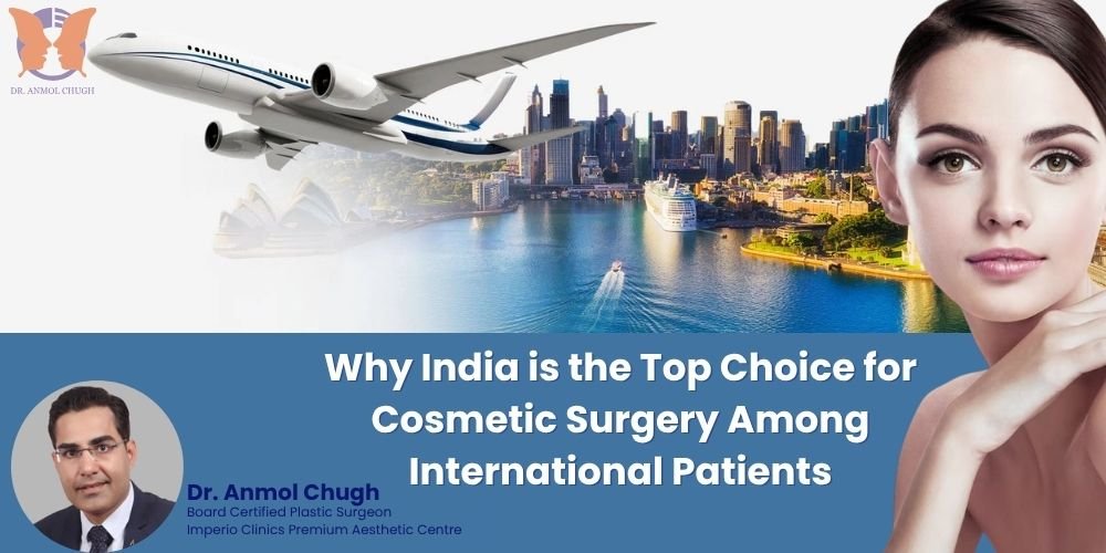 Why India is the Top Choice for Cosmetic Surgery Among International Patients