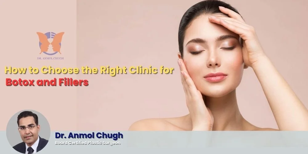 How to Choose the Right Clinic for Botox and Fillers