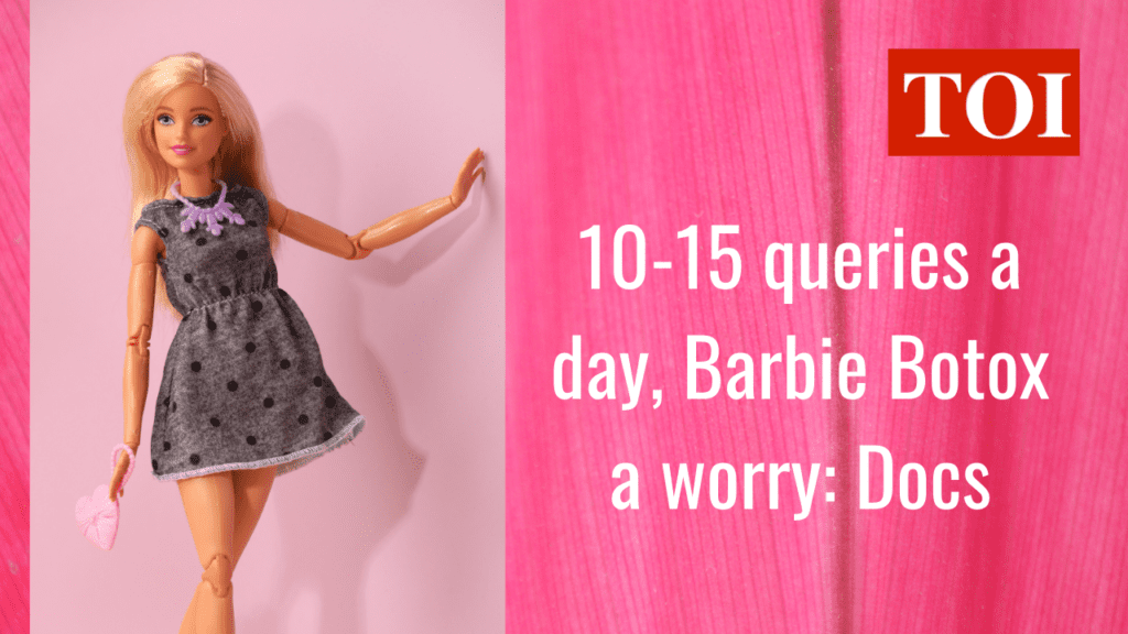 10-15 queries a day barbie botox a worry docs