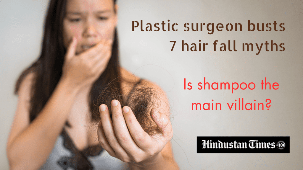 Plastic surgeon busts 7 hair fall myths